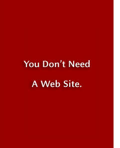 We don't need a web site